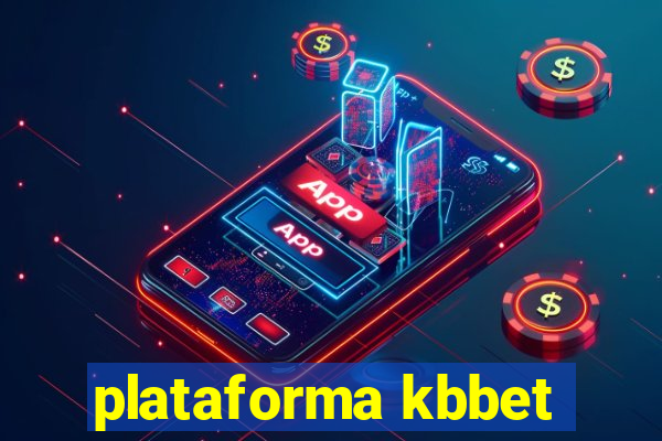 plataforma kbbet